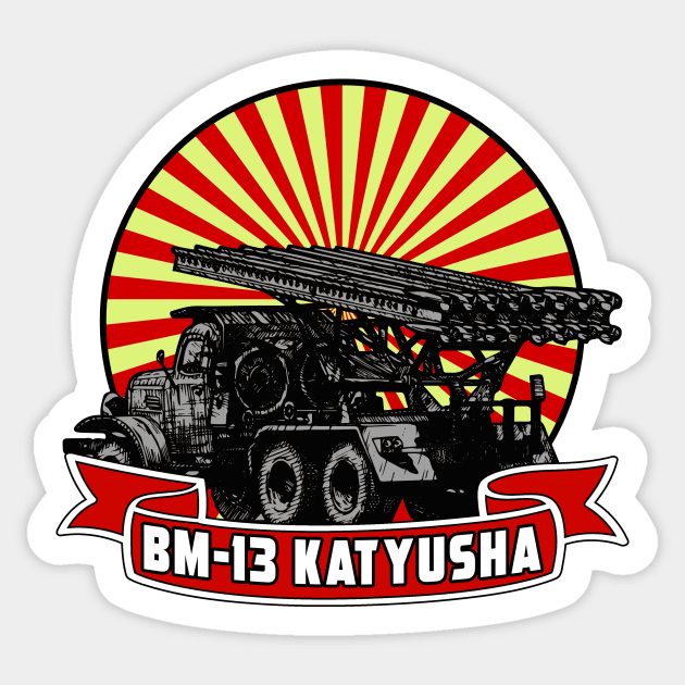 BM-13 KATYUSHA ROCKET LAUNCHER Sticker by theanomalius_merch